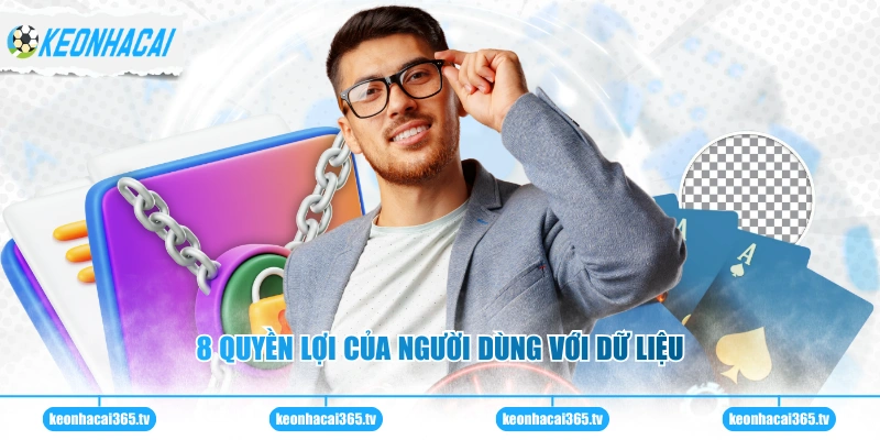 8 quyền lợi của người dùng với dữ liệu