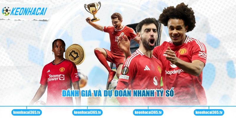 Đánh giá và dự đoán nhanh tỷ số