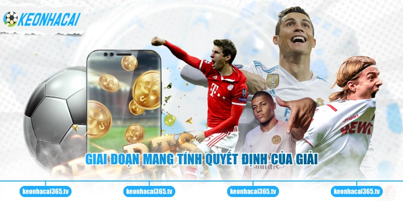 Giai đoạn mang tính quyết định của giải