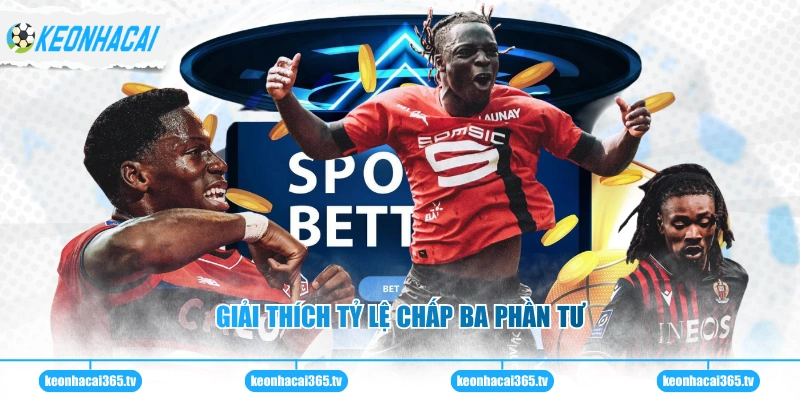 Giải thích tỷ lệ chấp ba phần tư