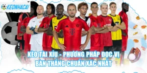 Kèo Tài Xỉu - Phương Pháp Đọc Vị Bàn Thắng Chuẩn Xác Nhất