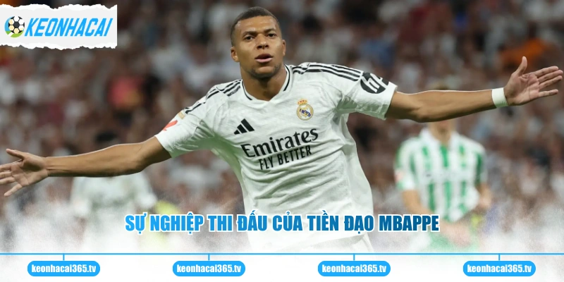 Sự nghiệp thi đấu của tiền đạo Mbappe