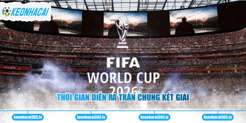 Thời gian diễn ra trận chung kết giải