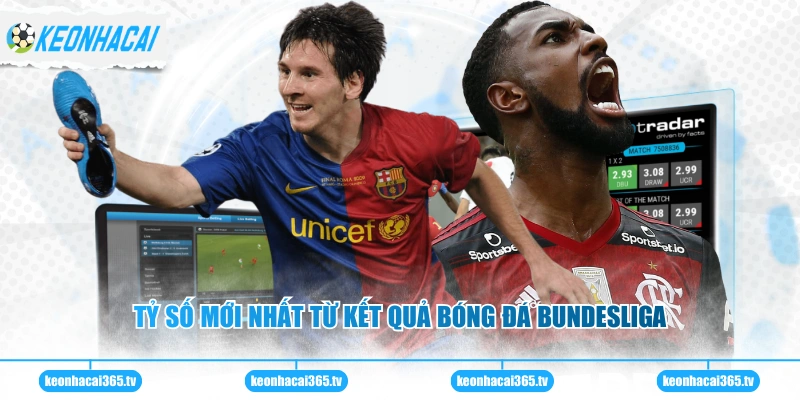 Tỷ số mới nhất từ kết quả bóng đá Bundesliga