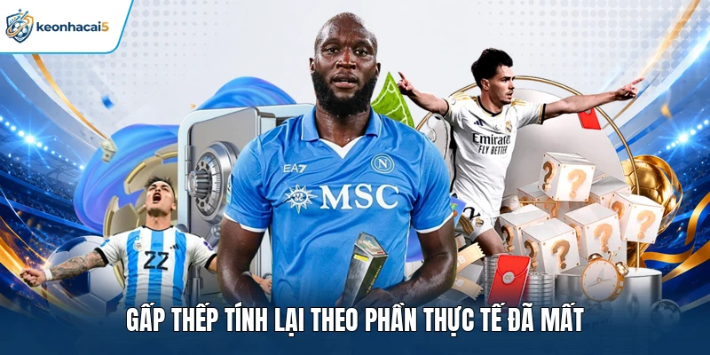 Gấp thếp tính lại theo phần thực tế đã mất
