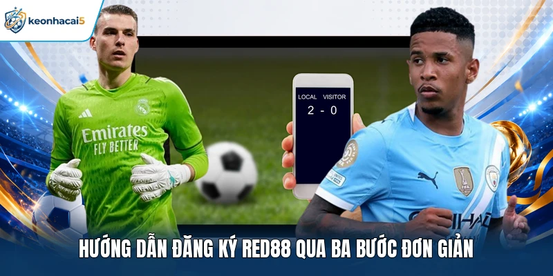 Hướng dẫn đăng ký RED88 qua ba bước đơn giản 