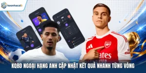 KQBD Ngoại Hạng Anh