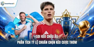Soi kèo châu Âu