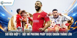 Soi kèo hiệp 1