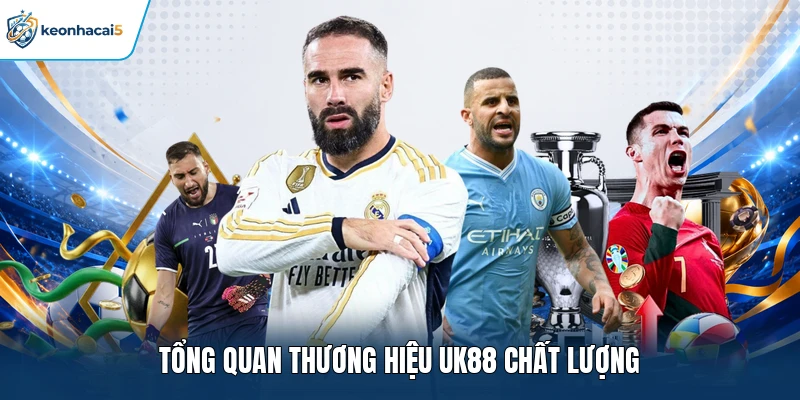Tổng quan thương hiệu UK88 chất lượng
